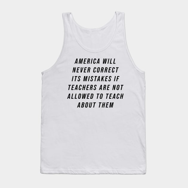 Teach American History Tank Top by n23tees